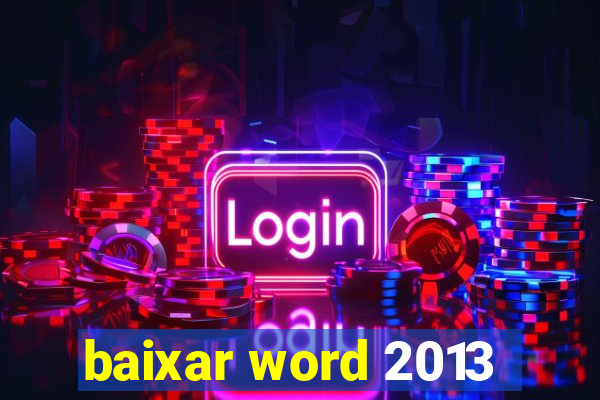 baixar word 2013
